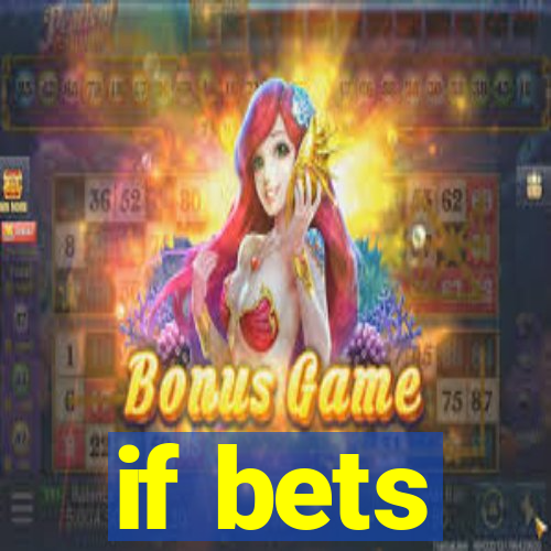 if bets